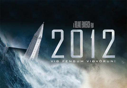 The international poster for the upcoming apocalyptic scifi thriller 2012 