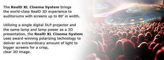 RealD XL Cinema System RealD XL Cinema System