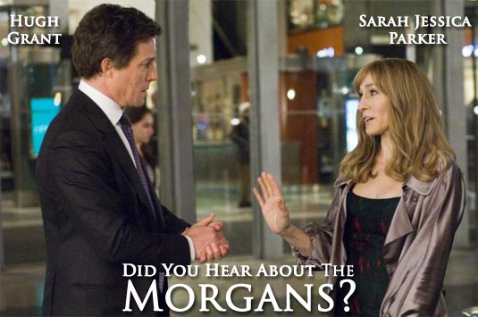 Hugh Grant and Sarah Jessica Parker star in Columbia Pictures' comedy DID YOU HEAR ABOUT THE MORGANS?