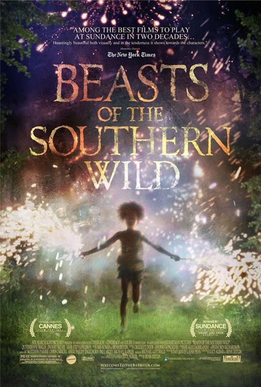 Beasts of the Southern Wild Poster Beasts of the Southern Wild Poster