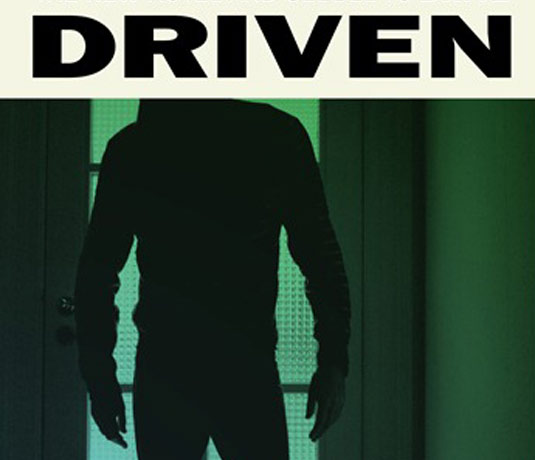 Driven Driven
