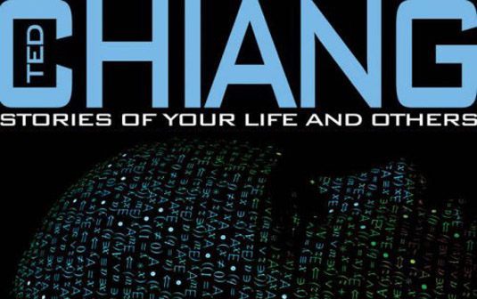 Ted Chiang - Stories of Your Life and Others