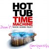 Hot Tub Time Machine