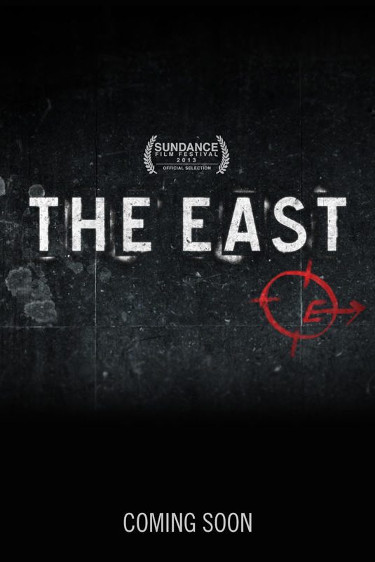 The First Trailer And Poster For THE EAST – FilmoFilia