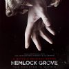 HEMLOCK GROVE Poster