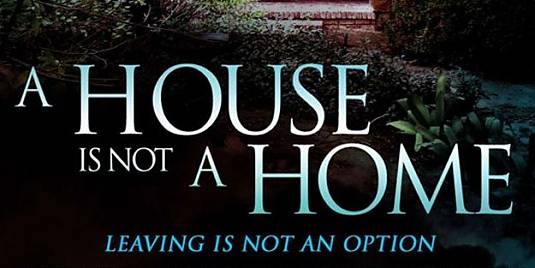 A HOUSE IS NOT A HOME