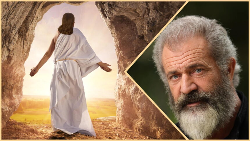 Mel Gibson s The Resurrection of Christ Production Update