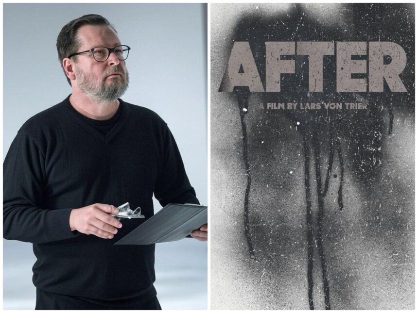 Lars von Trier directing movie After
