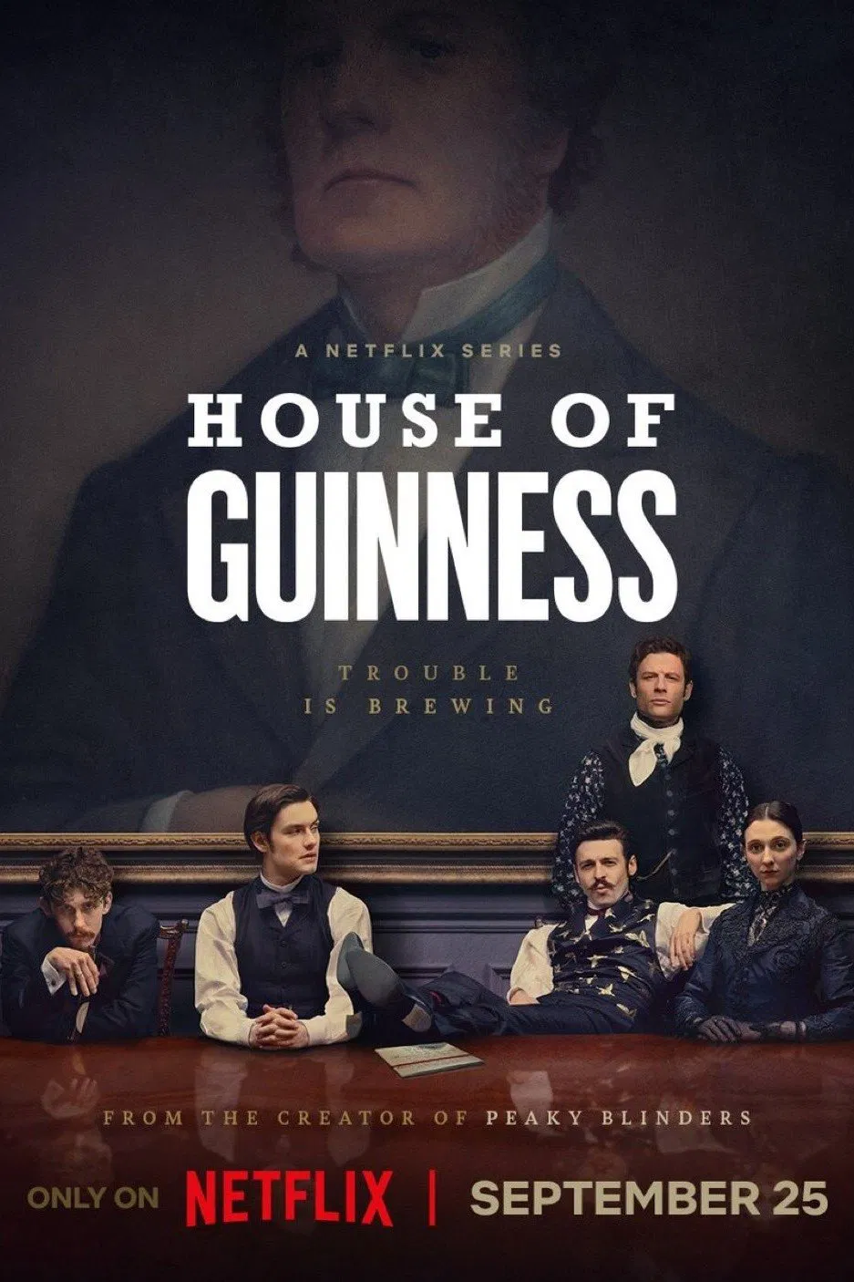House of Guinness Trailer Unveils Steven Knight's Dark New Period Epic 2 House of Guinness poster